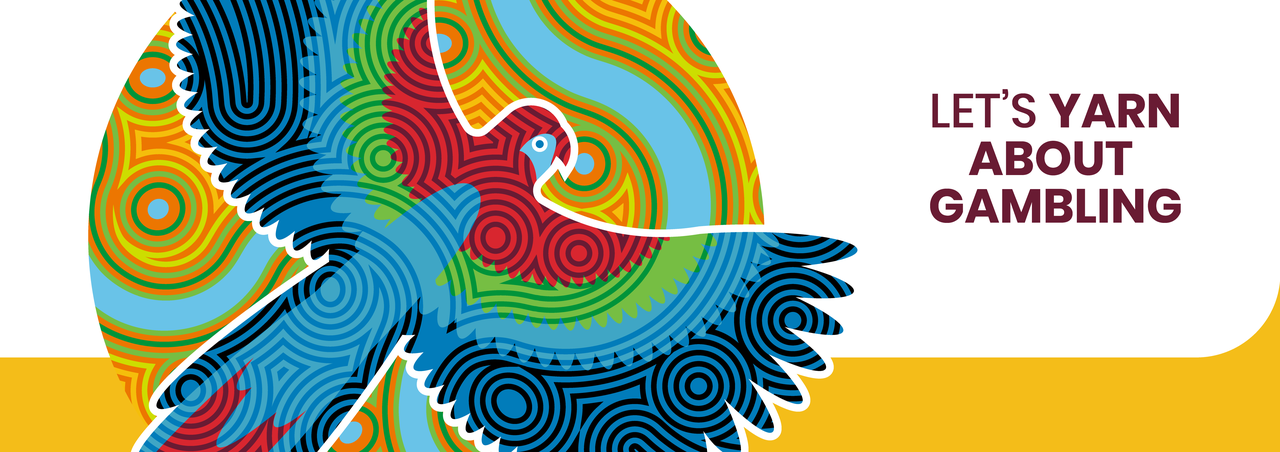 Aboriginal bird with the words: Lets yarn about gambling